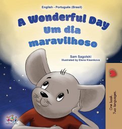 A Wonderful Day (English Portuguese Bilingual Children's Book -Brazilian) - Sagolski, Sam; Books, Kidkiddos