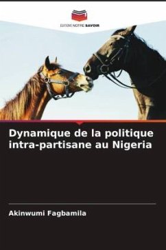 Dynamique de la politique intra-partisane au Nigeria - Fagbamila, Akinwumi