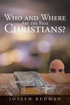 Who and Where are the Real Christians? - Redman, Joseph