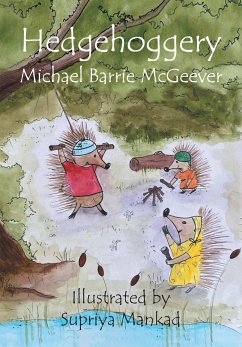 Hedgehoggery (eBook, ePUB) - McGeever, Michael Barrie