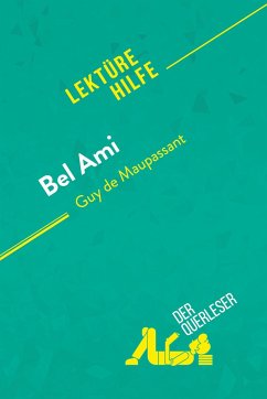 Bel Ami von Guy de Maupassant (Lektürehilfe) - Frankinet, Baptiste; Henri, René