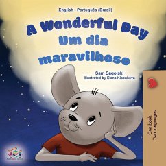 A Wonderful Day (English Portuguese Bilingual Children's Book -Brazilian) - Sagolski, Sam; Books, Kidkiddos