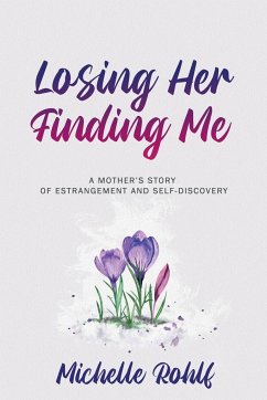 Losing Her, Finding Me - Rohlf, Michelle
