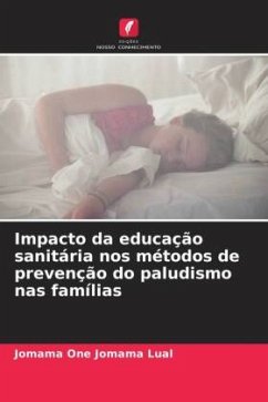 Impacto da educação sanitária nos métodos de prevenção do paludismo nas famílias - Lual, Jomama One Jomama