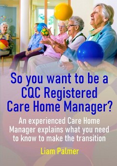 So you want to be a CQC Registered Care Home Manager? - Palmer, Liam