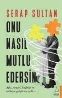 Onu Nasil Mutlu Edersin - Sultan, Serap