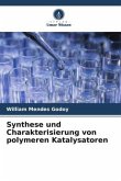 Synthese und Charakterisierung von polymeren Katalysatoren