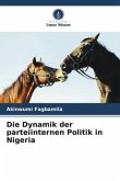 Die Dynamik der parteiinternen Politik in Nigeria