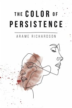 The Color of Persistence - Richardson, Arame