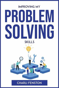 IMPROVING MY PROBLEM SOLVING SKILLS - Charli Fenston