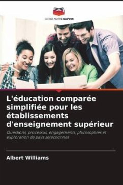 L'éducation comparée simplifiée pour les établissements d'enseignement supérieur - Williams, Albert