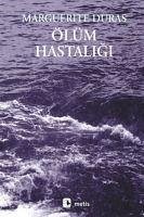 Ölüm Hastaligi - Duras, Marguerite