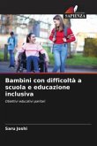 Bambini con difficoltà a scuola e educazione inclusiva