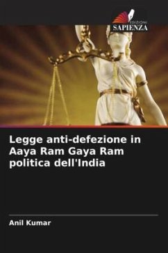 Legge anti-defezione in Aaya Ram Gaya Ram politica dell'India - Kumar, Anil