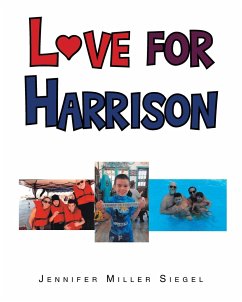 Love for Harrison - Miller Siegel, Jennifer