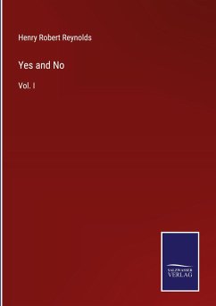 Yes and No - Reynolds, Henry Robert