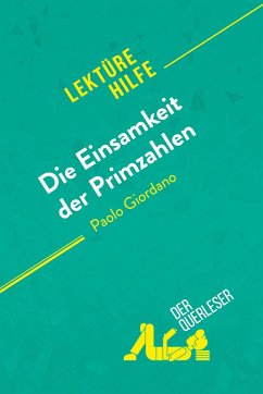 Die Einsamkeit der Primzahlen von Paolo Giordano (Lektürehilfe) - Audrey Millot; derQuerleser