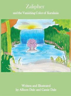 Zalipher and the Vanishing Color of Karalasia - Dale, Allison N; Dale, Cassie L