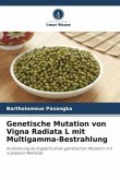 Genetische Mutation von Vigna Radiata L mit Multigamma-Bestrahlung