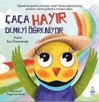 Caca Hayir Demeyi Ögreniyor - Ömercikoglu, Ece