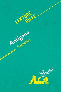 Antigone von Sophokles (Lektürehilfe) - Valérie Nigdélian-Fabre; derQuerleser