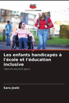 Les enfants handicapés à l'école et l'éducation inclusive - Joshi, Saru