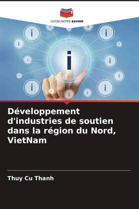 Développement d'industries de soutien dans la région du Nord, VietNam Développement d'industries de soutien dans la région du Nord, VietNam