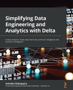 Simplifying Data Engineering and Analytics with Delta - Mahapatra, Anindita