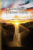 A Revolution Beyond Death (eBook, ePUB)