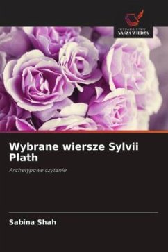 Wybrane wiersze Sylvii Plath - Shah, Sabina