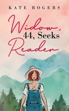 Widow, 44, Seeks Reader - Rogers, Kate
