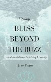 Finding Bliss Beyond the Buzz