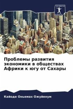 Problemy razwitiq äkonomiki w obschestwah Afriki k ügu ot Sahary - Ozhujenum, Kajode On'emah