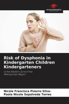 Risk of Dysphonia in Kindergarten Children Kindergarteners - Pizarro Silva-, Nicole Francisca;Sepúlveda Torres, Paola Nicole