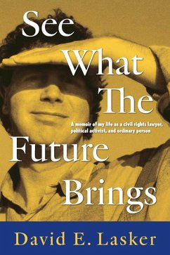 See What The Future Brings (eBook, ePUB) - E. Lasker, David