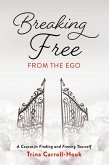 Breaking Free from the Ego (eBook, ePUB)