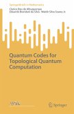 Quantum Codes for Topological Quantum Computation (eBook, PDF)
