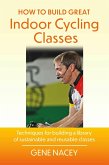 How To Build Great Indoor Cycling Classes (eBook, ePUB)