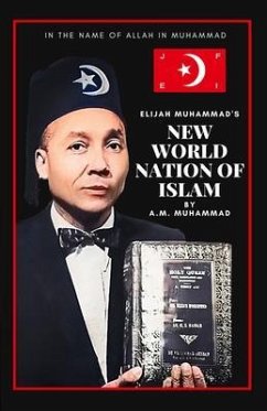 Elijah Muhammad's New World Nation of Islam (eBook, ePUB) - Muhammad, A. M.