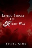 Living Single The Right Way (eBook, ePUB)