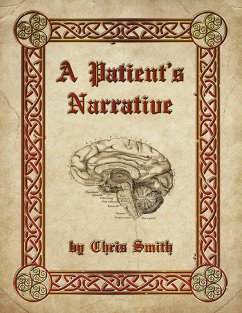 A Patient's Narrative (eBook, ePUB) - Smith, Chris