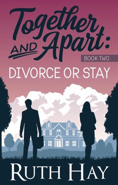 Cover Divorce or Stay (Together and Apart, #2) (eBook, ePUB)