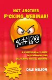 Not Another F*cking Webinar! (eBook, ePUB) Not Another F*cking Webinar! (eBook, ePUB)