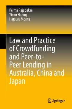 Law and Practice of Crowdfunding and Peer-to-Peer Lending in Australia, China and Japan (eBook, PDF) - Rajapakse, Pelma; Huang, Yinxu; Morita, Hatsuru