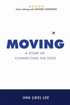 Moving (eBook, ePUB) - Lee, Ihn (Ike)