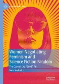 Women Negotiating Feminism and Science Fiction Fandom (eBook, PDF)