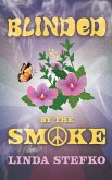 Blinded by the Smoke (eBook, ePUB)