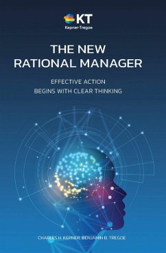 The New Rational Manager (eBook, ePUB) - Kepner, Charles H.; Tregoe, Benjamin B.