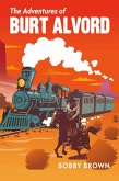 The Adventures of Burt Alvord (eBook, ePUB) The Adventures of Burt Alvord (eBook, ePUB)