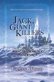Jack, the Giant Killers and the Bodacious Beanstalk Adventure (eBook, ePUB) Jack, the Giant Killers and the Bodacious Beanstalk Adventure (eBook, ePUB)
